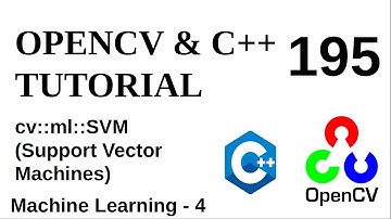 OPENCV & C++ TUTORIALS - 195 | Machine Learning | SVM | Support Vector Machines