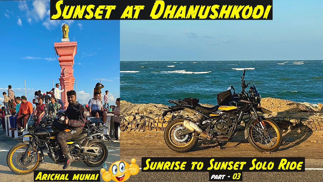 Sunset at Dhanushkodi | Sunrise to Sunset Soloride - Part 03 I Himalayan 450