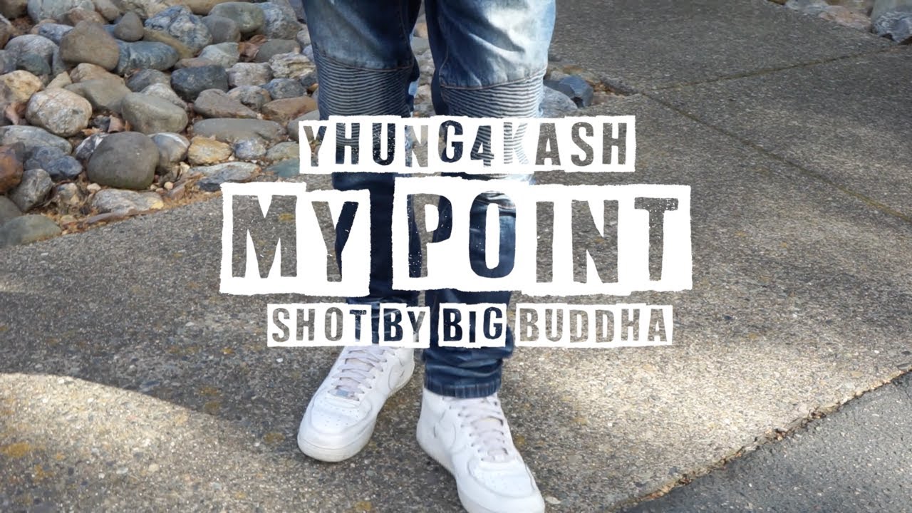 Watch Yhung4Kash - "My Point" (Official Music Video) on YouTube Watch Yhung4Kash - "My Point" (Official Music Video) on YouTube