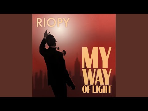 Putar My Way of Light - RIOPY