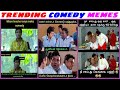 Nonstop super laughter comedy memes  tamil comedy memes  top memes tamil  episode  09