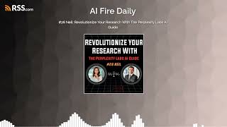 #26 Neil: Revolutionize Your Research With The Perplexity Labs AI Guide