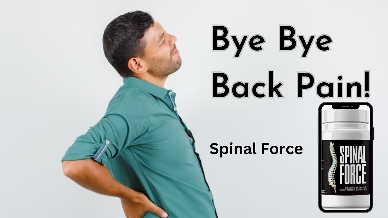 Spinal Force Supplement Review | Say Goodbye to Back Pain and Boost Your Health!