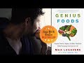 Genius Foods: Become Smarter, Happier, and More Productive While Protecting Your Brain for Life