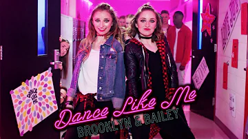 Brooklyn and Bailey – Dance Like Me (Official Music Video)