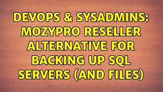 DevOps & SysAdmins: MozyPro Reseller Alternative for Backing up SQL Servers (and files) Details