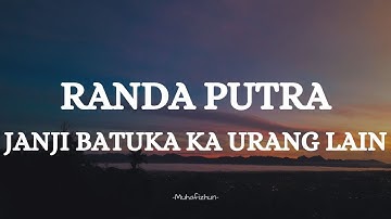 RANDA PUTRA  - JANJI BATUKA KA URANG LAIN || LIRIK LAGU MINANG