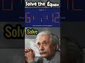 Pause this video and first solve by yourself this Equation. Do you solve? #equation #solve #physics