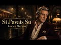 Si J’avais Su - Lucien Moreau (Chanson Française Vintage Romantique)