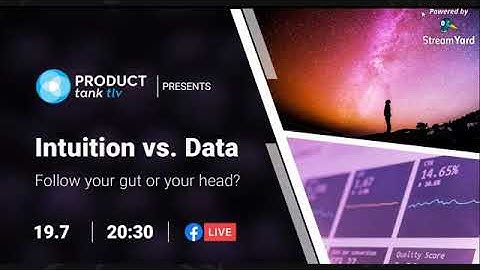 Product Tank TLV - Ori Bendet - Intuition vs. Data