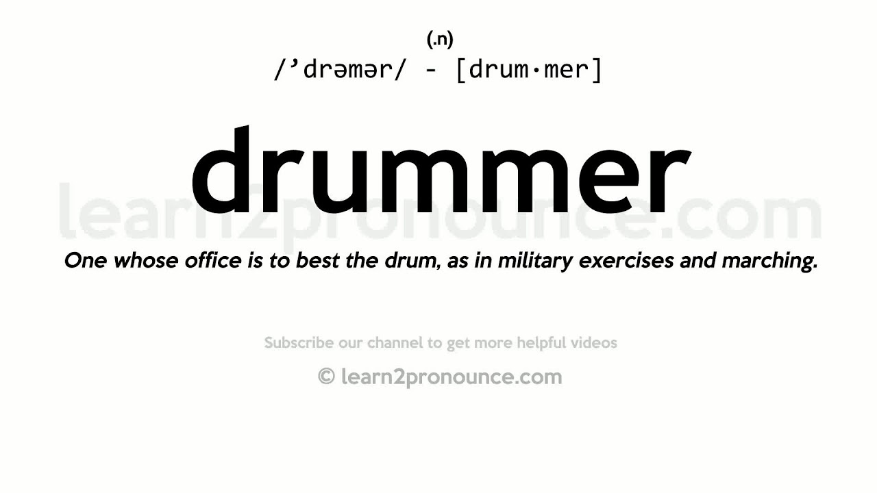 Pronunciation of Drummer Definition of Drummer YouTube