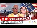 Panorama Migratorio alerta sobre controles y cancelaciones de visas en aeropuertos de Estados Unidos