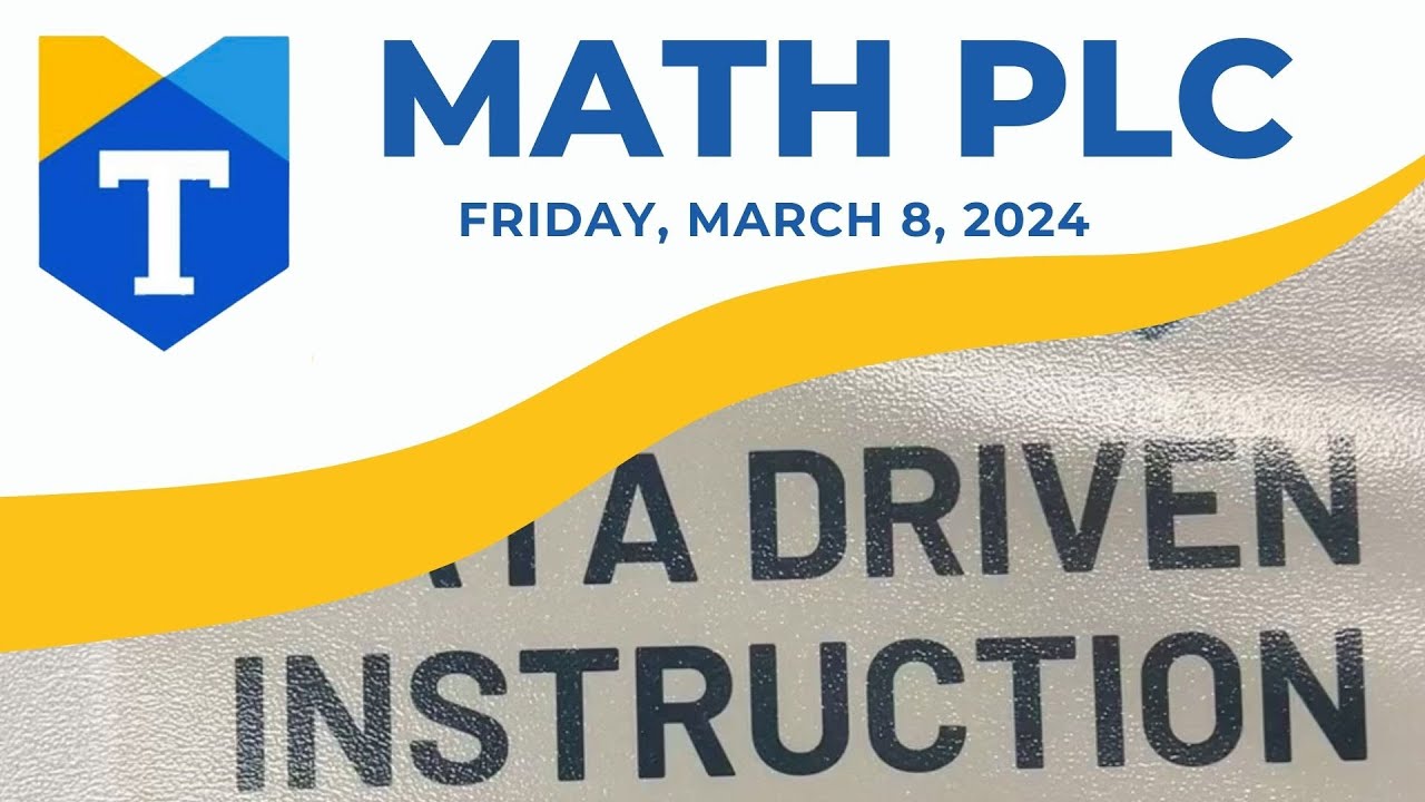 Math PLC-Data Driven Instruction Discussion (I. M. Terrell Academy) (March 8, 2024)