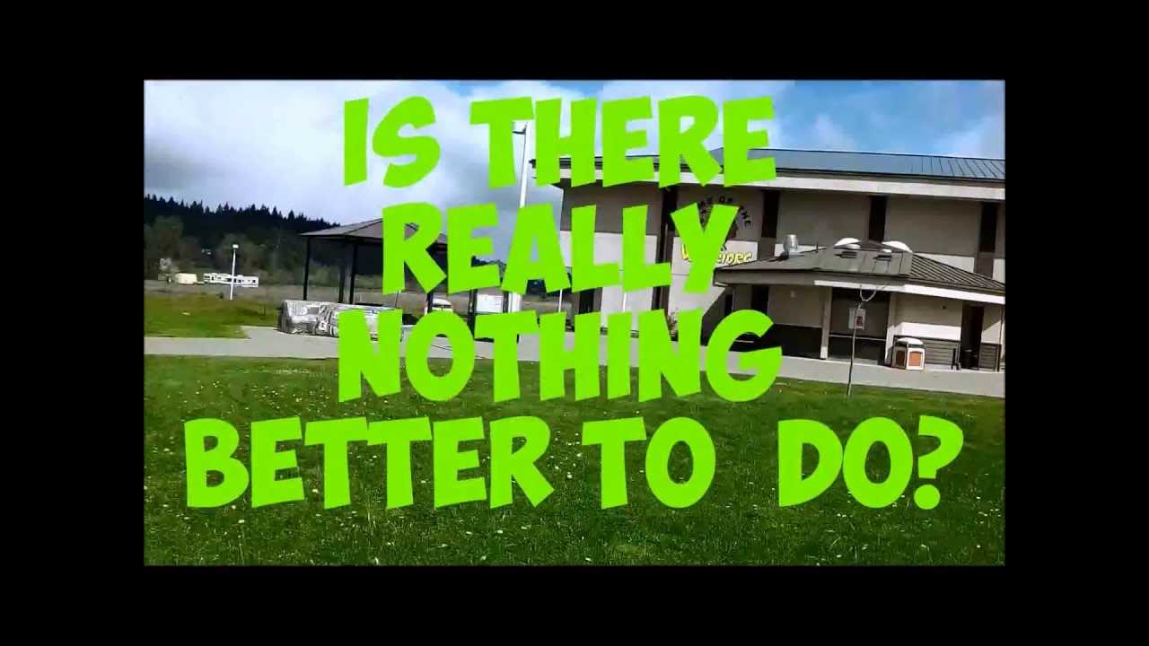 "Better Things To Do" in Laytonville CA YouTube