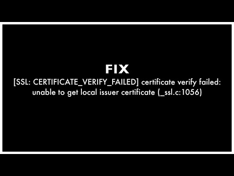 Fix Certificate Verify Failed: unable to get local issuer certificate