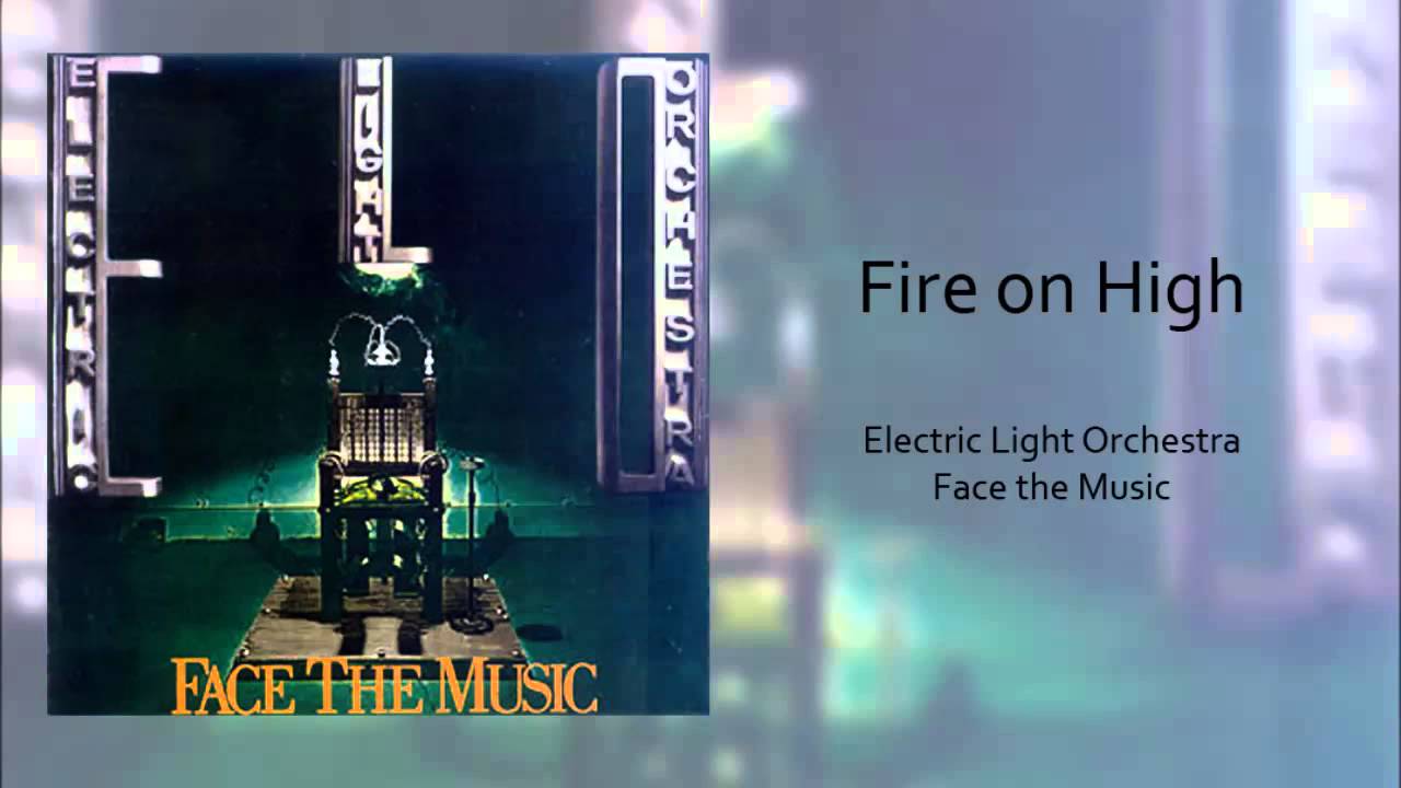 Electric Light Orchestra - Fire on High 