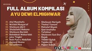 FULL ALBUM KOMPILASI ll AYU DEWI ELMIGHWAR ll ALBUM TERBARU 2023