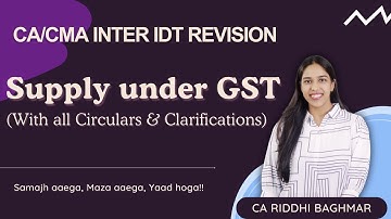 CA/CMA INTER IDT - Supply under GST Revision - SEPT25/JAN26
