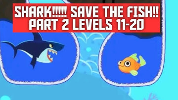 SHARK!!!SaveThe Fish!-Gameplay Walkthrough Part 2 Levels11-20Android All New Levels Solution #shorts