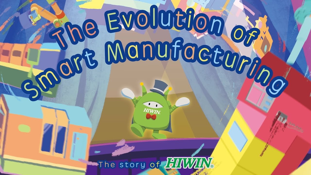 The Evolution of Smart Manufacturing (The Story of HIWIN)