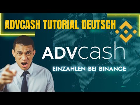 ADVCASH Tutorial Deutsch / Wie funktioniert ADVCASH ? Wie zahle ich via SEPA bei Binance ein ?