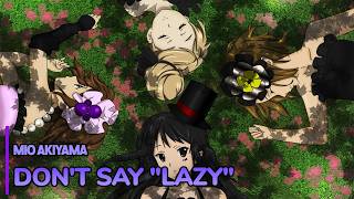 『Lyrics AMV』K-ON! ED Full【 Don´t Say Lazy  - Mio Akiyama 】