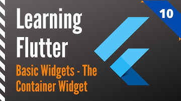 Learning Flutter, Part 10, Basic Widgets-The Container Widget