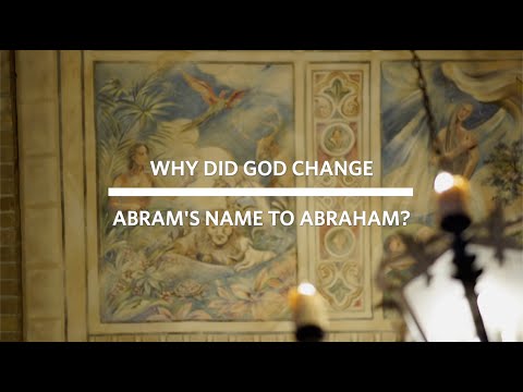 ვიდეო: აბრამი და აბრაამი ერთი და იგივე პიროვნებაა?