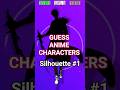 GUESS ANIME CHARACTERS [SILHOUETTE 1] #anime #animequiz #quiz #quizchallenge