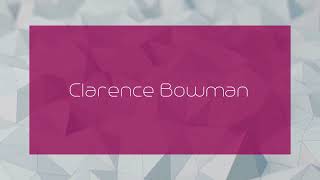 Clarence Bowman - appearance