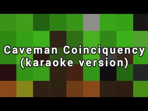 Caveman Coinciquency (karaoke version) - xDntE