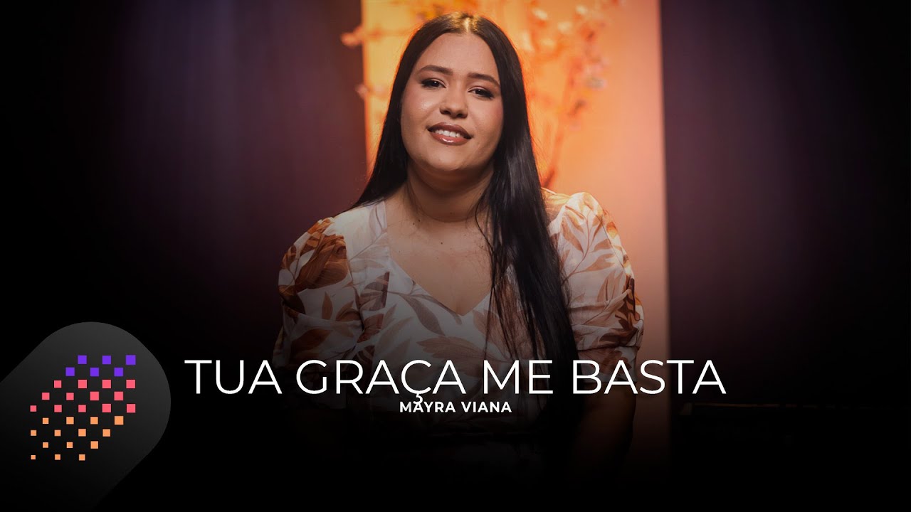 Mayra Viana | Tua Graça me Basta [Cover Esther Fiaux]