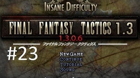 Final Fantasy Tactics 1.3 (Mod) Walkthrough (23) Summoner Crystals Taste Good