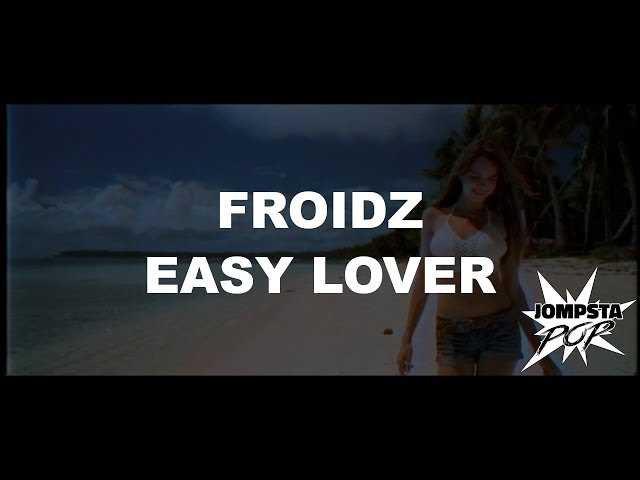 Froidz - Easy Lover