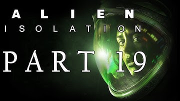 Alien: Isolation Part 19 - Marshall