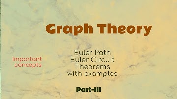 6. Discrete Mathematics: Graph Theory- Euler Path and Euler circuit