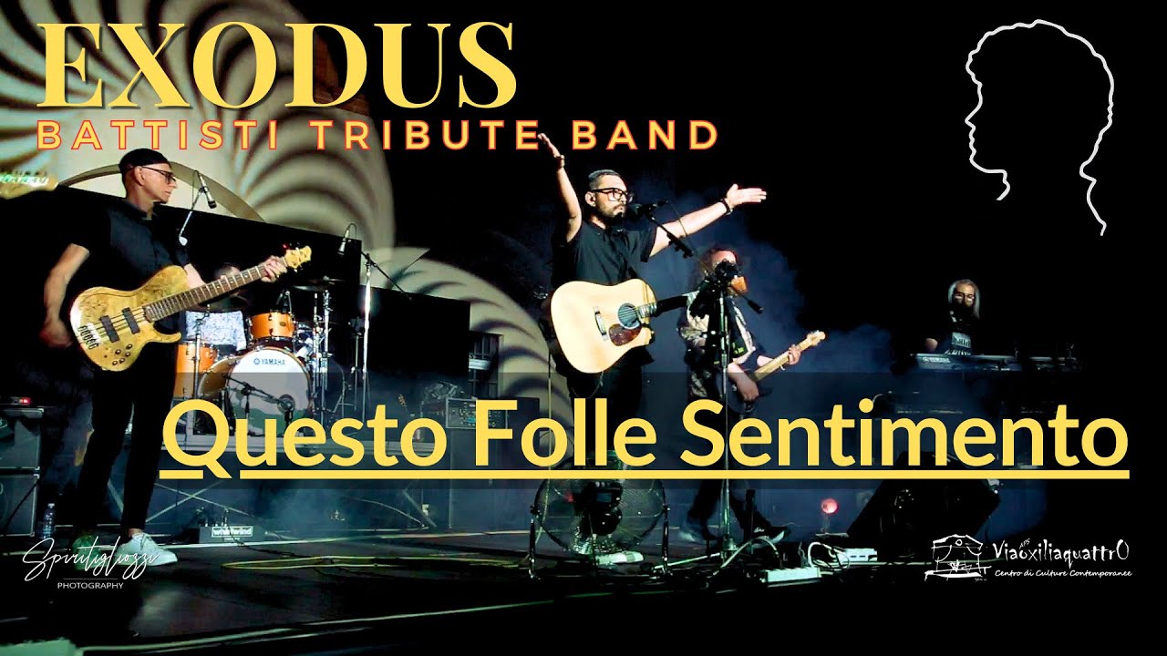 Exodus Tributo a Battisti Questo Folle Sentimento YouTube Exodus Tributo a Battisti Questo Folle Sentimento YouTube