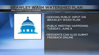 Pima County wants your input on Brawley Wash flood plan