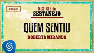 Roberta Miranda - Quem Sentiu  (Álbum Mestres do Sertanejo)