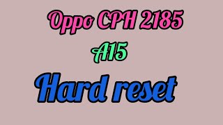 Oppo Cph2185|A15|Hard Reset|UMT|Oppo cph 2185 Hard reset|Oppo A15 pattern lock|Fingerprint unlock