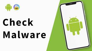 How to Check If Your Android Phone Has Malware