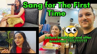 🎤Sang For The First Time || Before Breakfast & After Breakfast ????