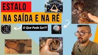 Estalo na saída e não ré, vamos descobrir