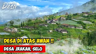 VILLAGE ABOVE THE CLOUDS !! The Life Story of the Residents of Jrakah Village, Selo, Boyolali