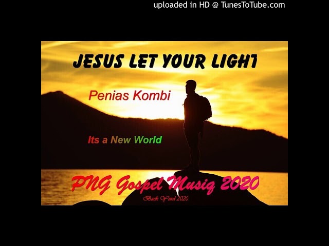 Penias Kombi-Jesus Let Your Light( Png Gospel) class=