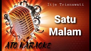 ITJE TRISNAWATI - Satu malam ( karaoke )