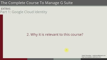 Google Cloud Identity Tutorial - part 03 - Why it is relevant to this course