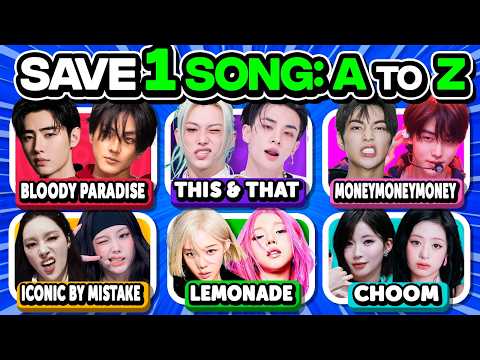 ⭐️ SAVE ONE KPOP SONG A TO Z EDITION | SAVE ONE DROP ONE | KPOP QUIZ - FUN KPOP GAMES 2026