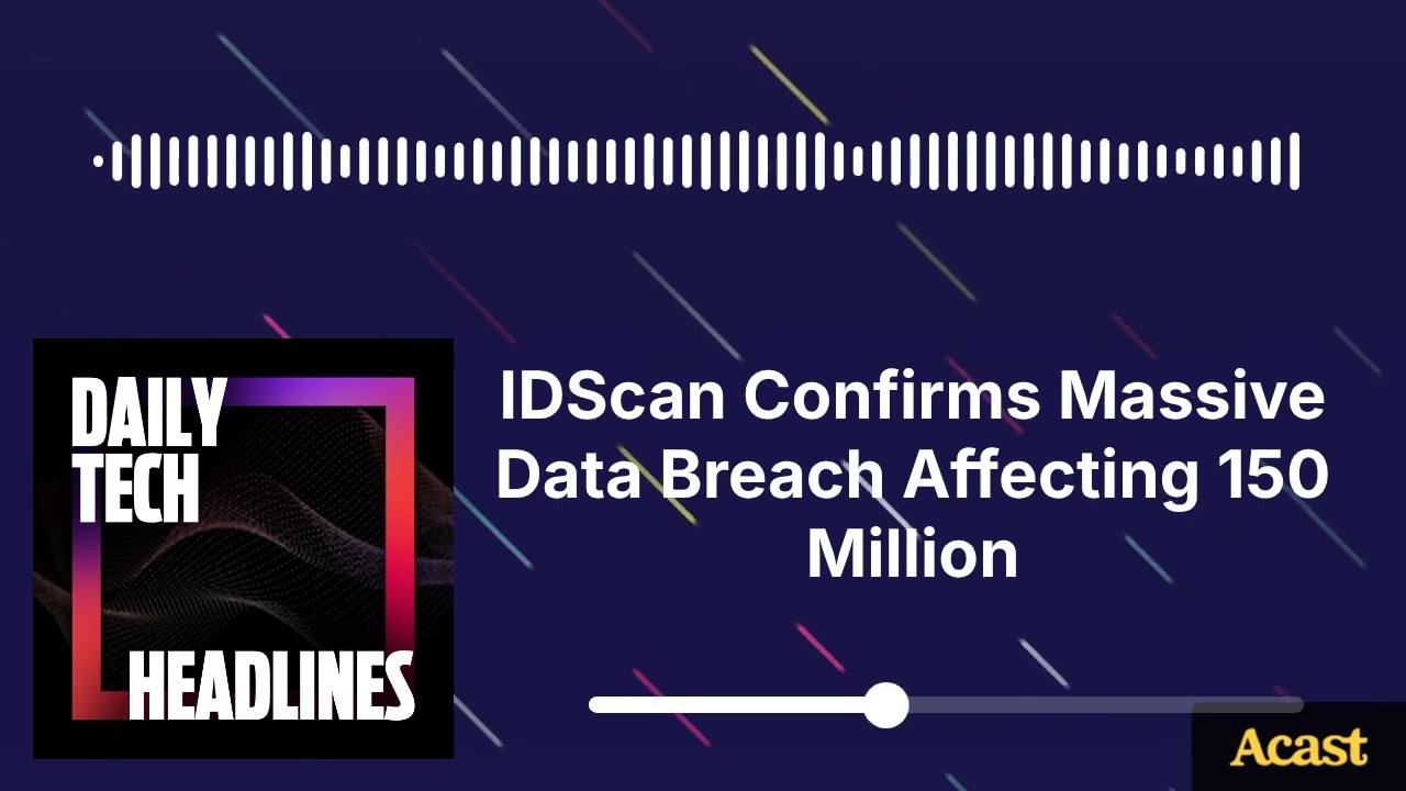 Thumbnail for IDScan Confirms Massive Data Breach Affecting 150 Million - DTH