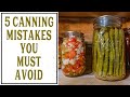 TOP 5 CANNING MISTAKES TO AVOID (FOR WATER-BATH & PRESSURE CANNING)